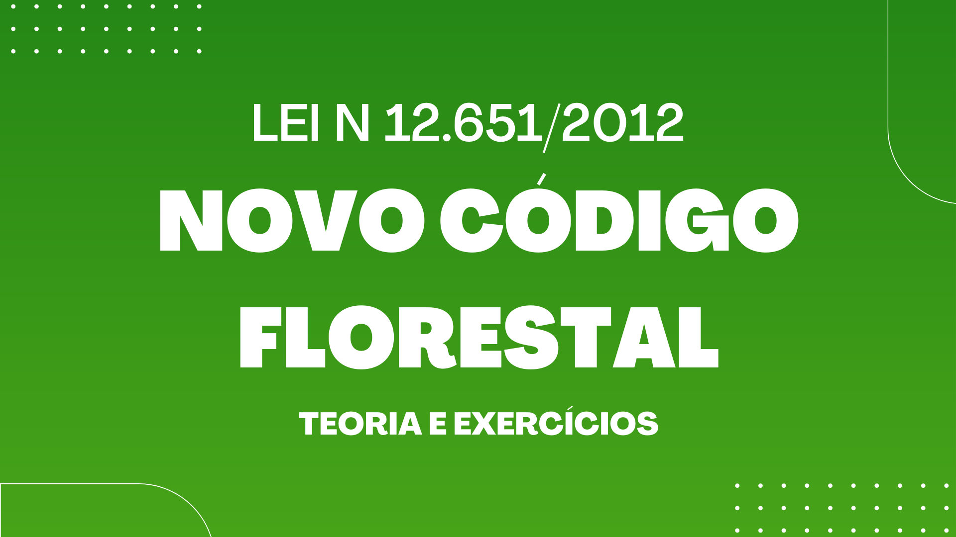 LEI N 12.651_2012 (novo código florestal) teoria e exercícios