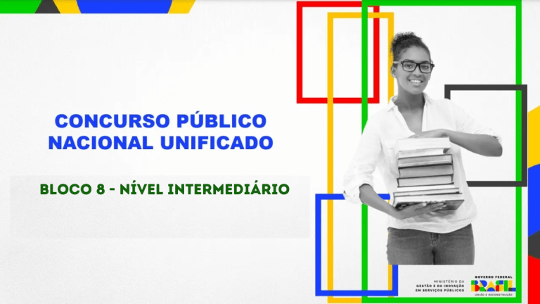 Concurso Nacional Unificado tem editais publicados. Confira os detalhes do Edital do Bloco 8 (Nível Intermediário)