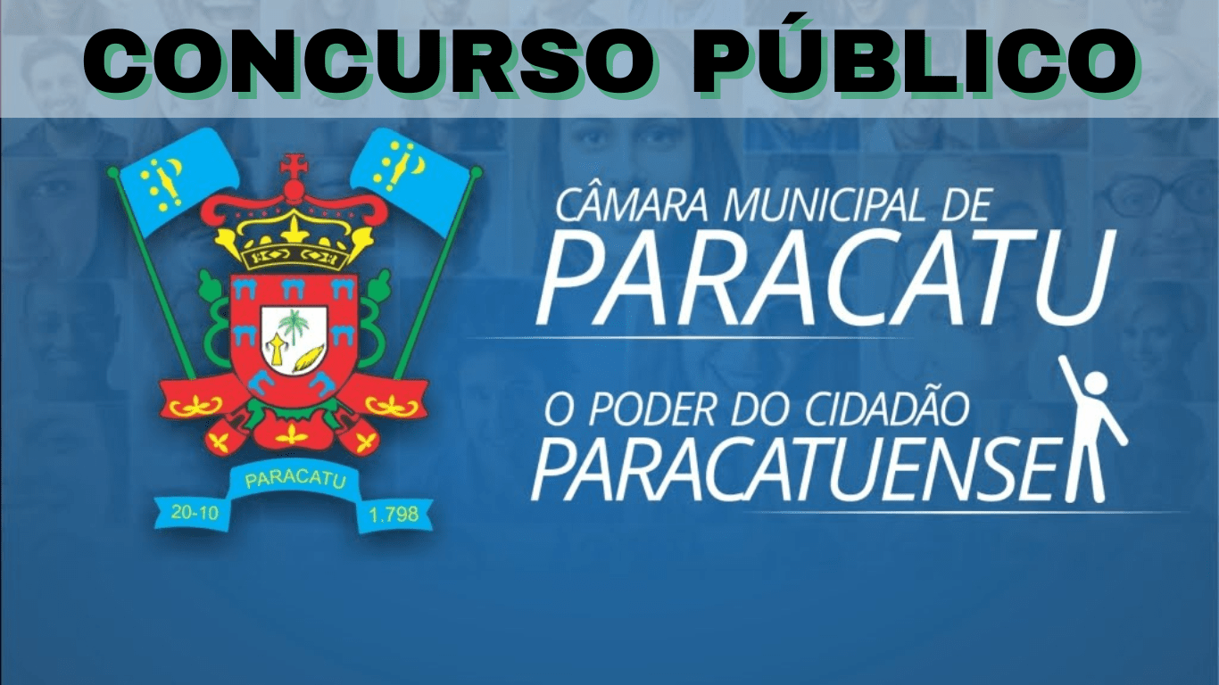 Publicado Edital do Concurso Câmara de Paracatu com iniciais de R$ 10,4 mil!