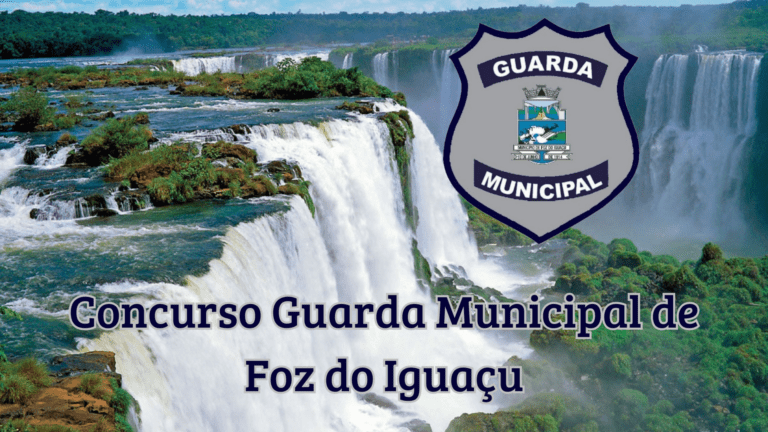 Inscrições abertas para o concurso Guarda Municipal de Foz do Iguaçu. São 50 vagas!