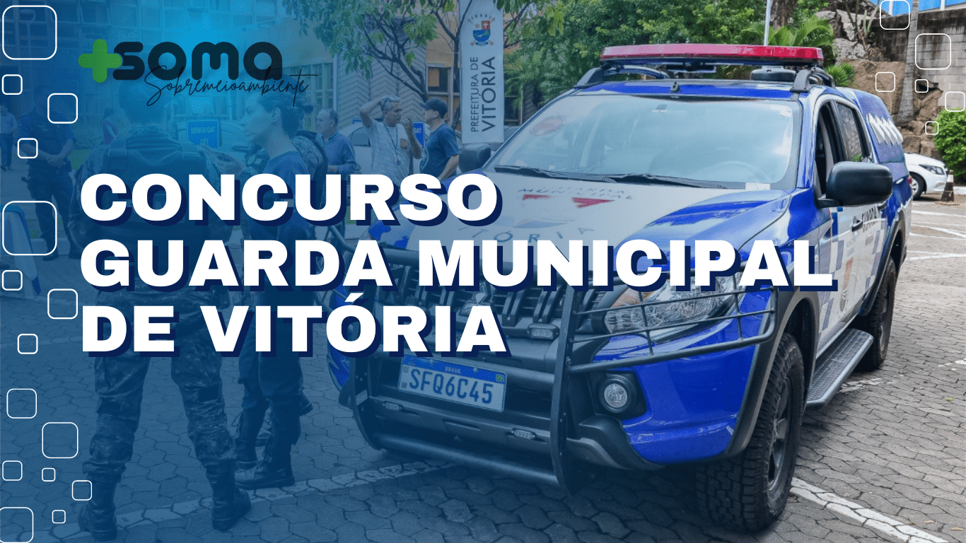 Foi publicado o edital para o concurso Guarda Municipal de Vitória com 100 vagas!