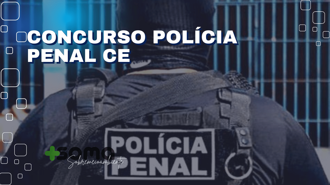 Publicado o Edital Para o Concurso da Polícia Penal CE ; 600 vagas!!