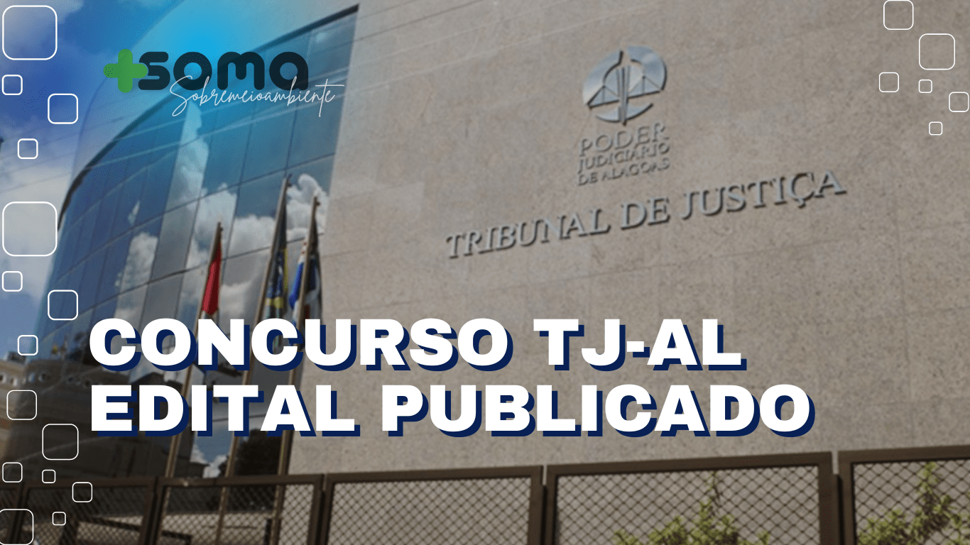 Concurso TJ AL: Edital publicado! 20 vagas para Técnico Judiciário 