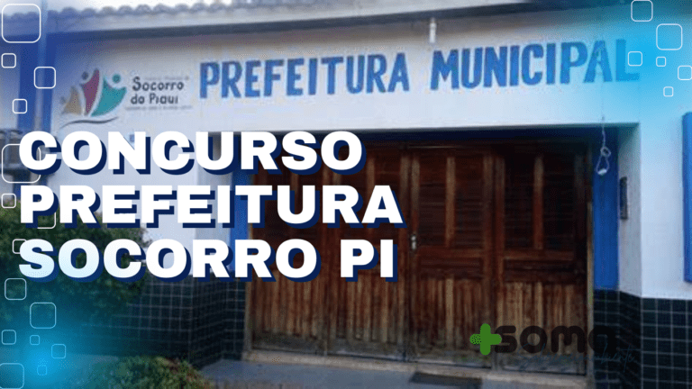 Concurso Prefeitura de Socorro PI Oferece 29 Vagas com Salários Iniciais de até R$ 8 mil