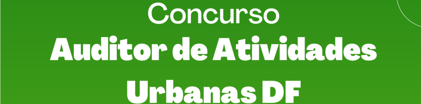 Auditor de Atividades Urbanas DF