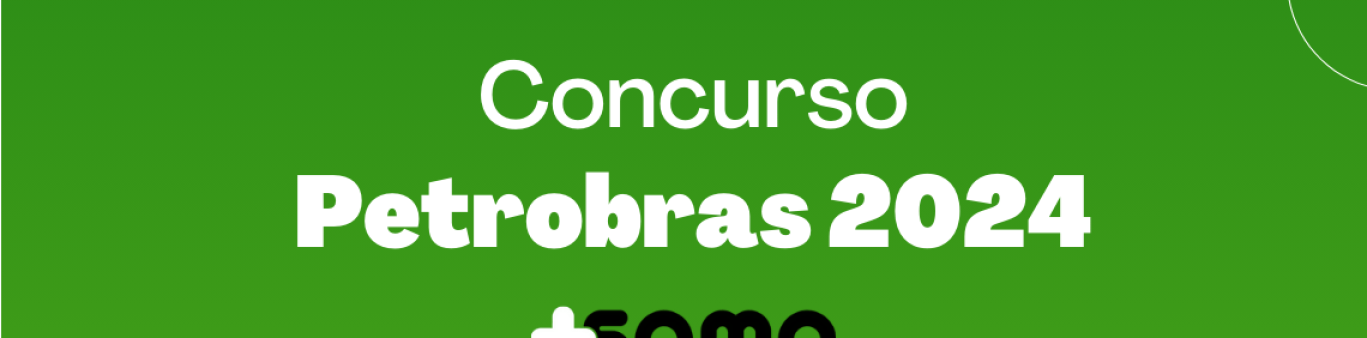 Concurso Petrobras 2024