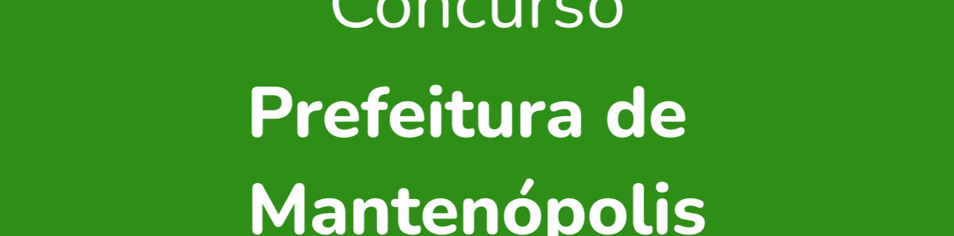 Concurso Prefeitura de Mantenópolis