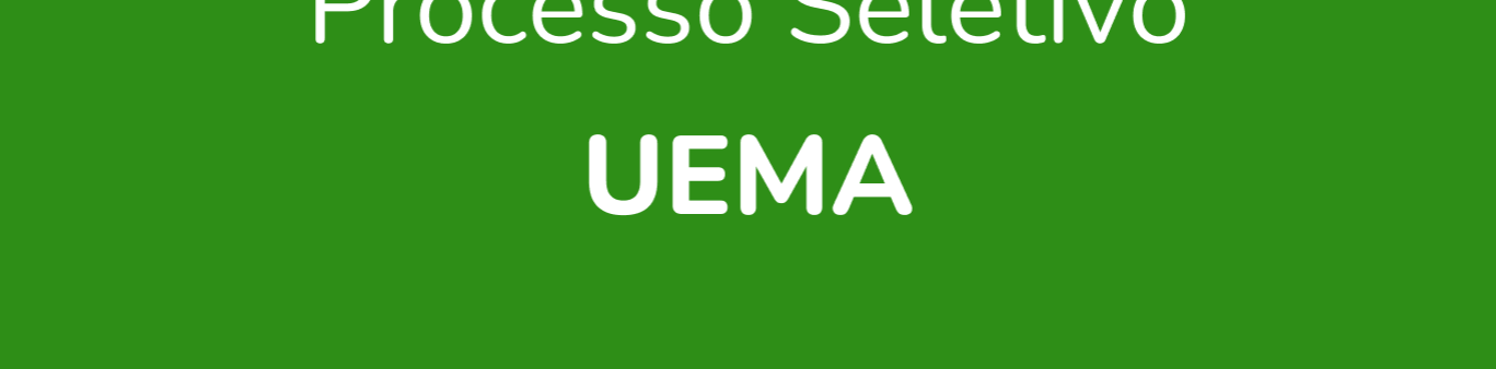 Processo Seletivo UEMA