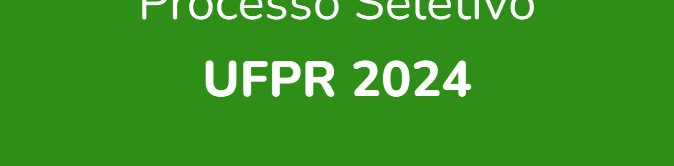 Processo Seletivo UFPR 2024