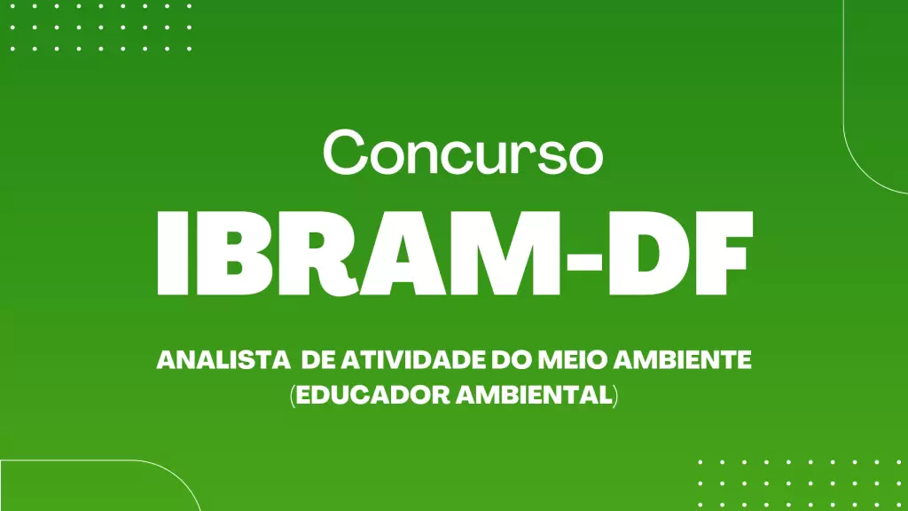 concurso IBRAM DF analista de atividade do meio ambiente (educador ambiental)