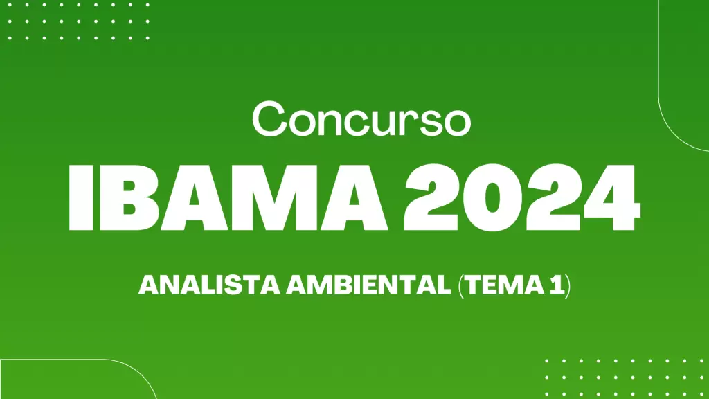 concurso IBAMA 2024 analista ambiental tema 1